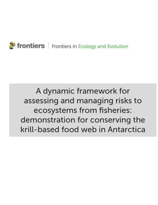 A dynamic framework for assessing and managing risks to ecosystems from fisheries: demonstration for conserving the krill-based food web in Antarctica
